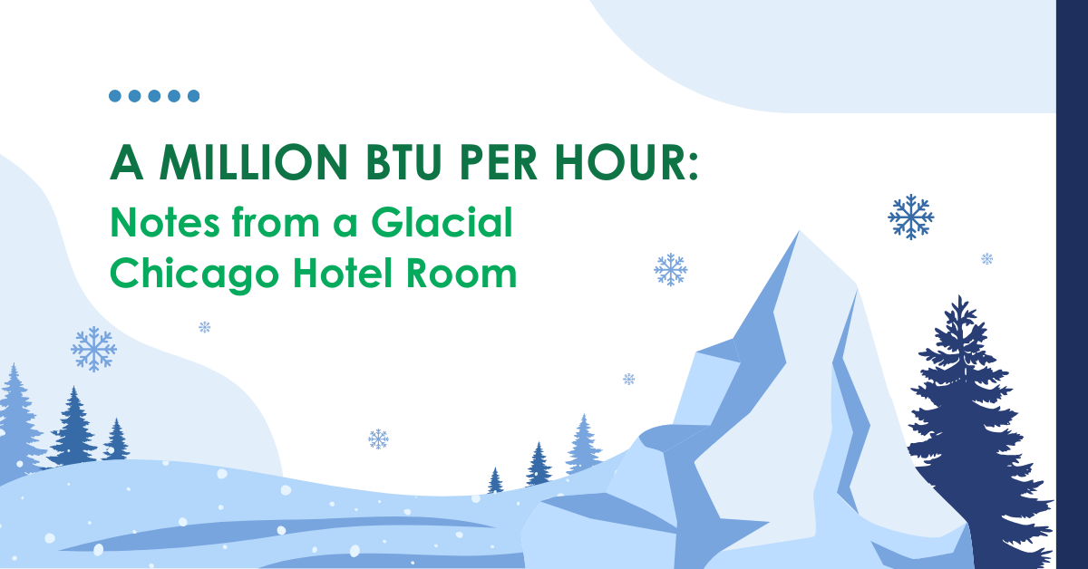 A Million Btu per Hour: Notes from a Glacial Chicago Hotel Room