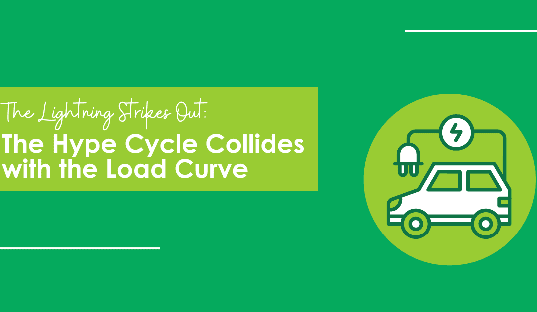 The Lightning Strikes Out: The Hype Cycle Collides with the Load Curve