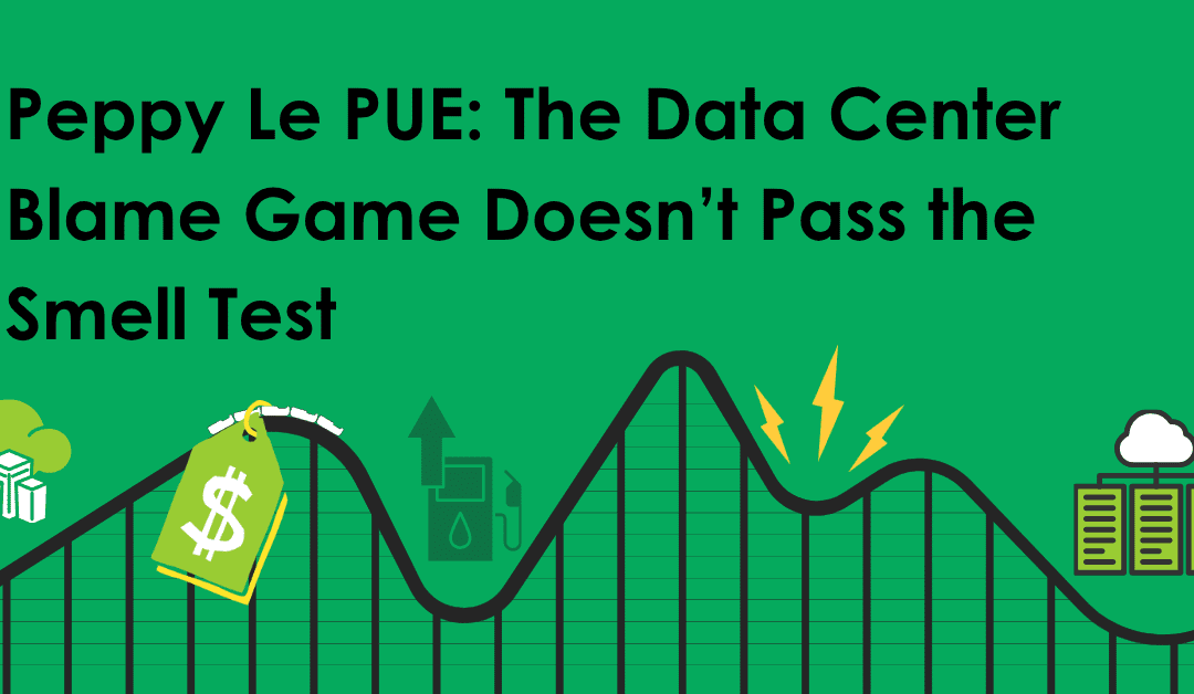 Peppy Le PUE: The Data Center Blame Game Doesn’t Pass the Smell Test