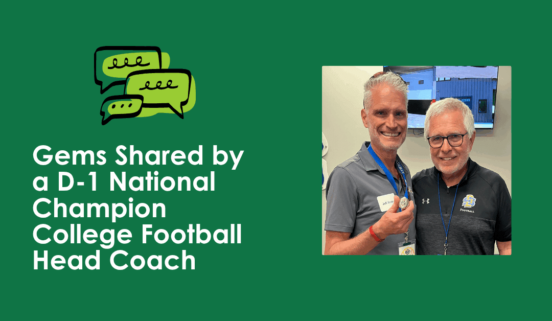 Gems Shared by a D-1 National Champion College Football Head Coach