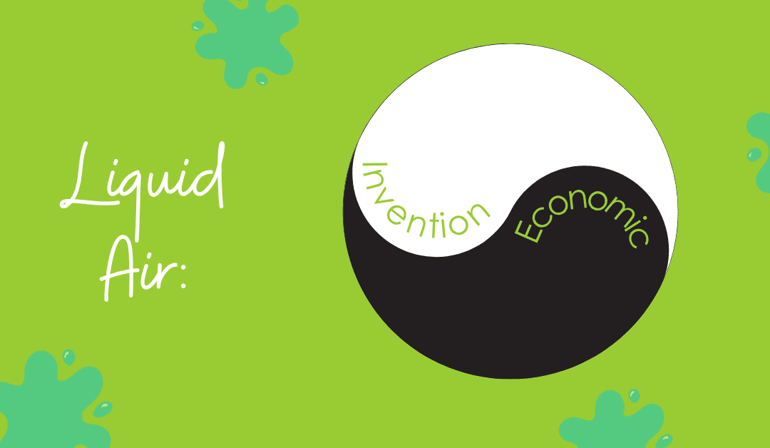 Liquid Air: Invention Yin Meets Economic Yang