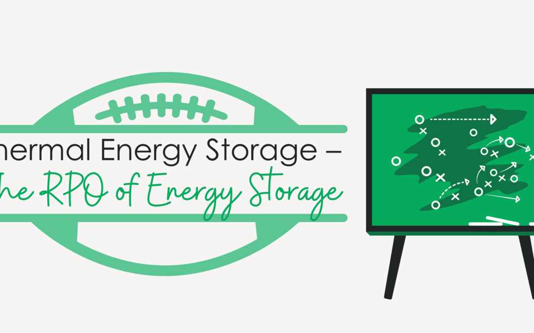Thermal Energy Storage – The RPO of Energy Storage