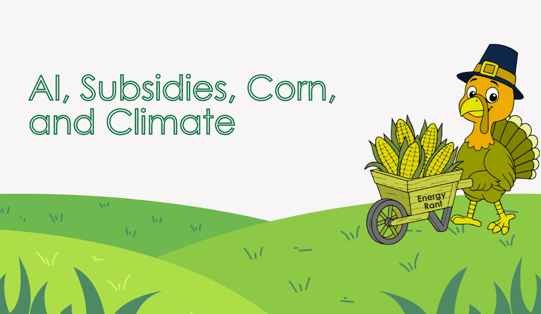 AI, Subsidies, Corn, and Climate
