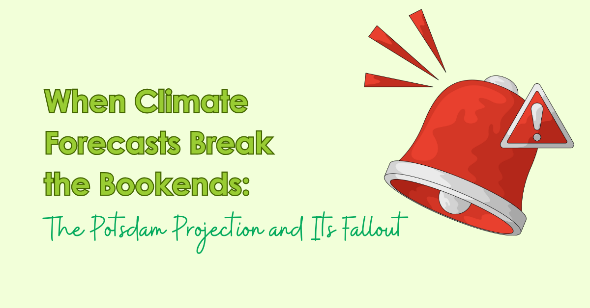 When Climate Forecasts Break the Bookends: The Potsdam Projection and Its Fallout