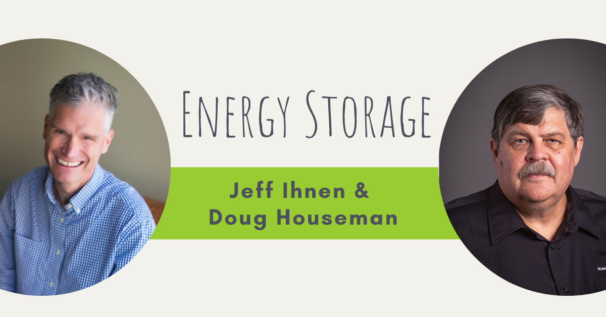 Energy Storage with Doug Houseman, Michaels Energy