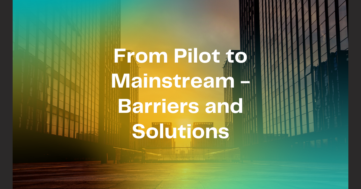 From Pilot to Mainstream &#8211; Barriers and Solutions, Michaels Energy
