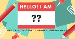 What's in your (org's) name?