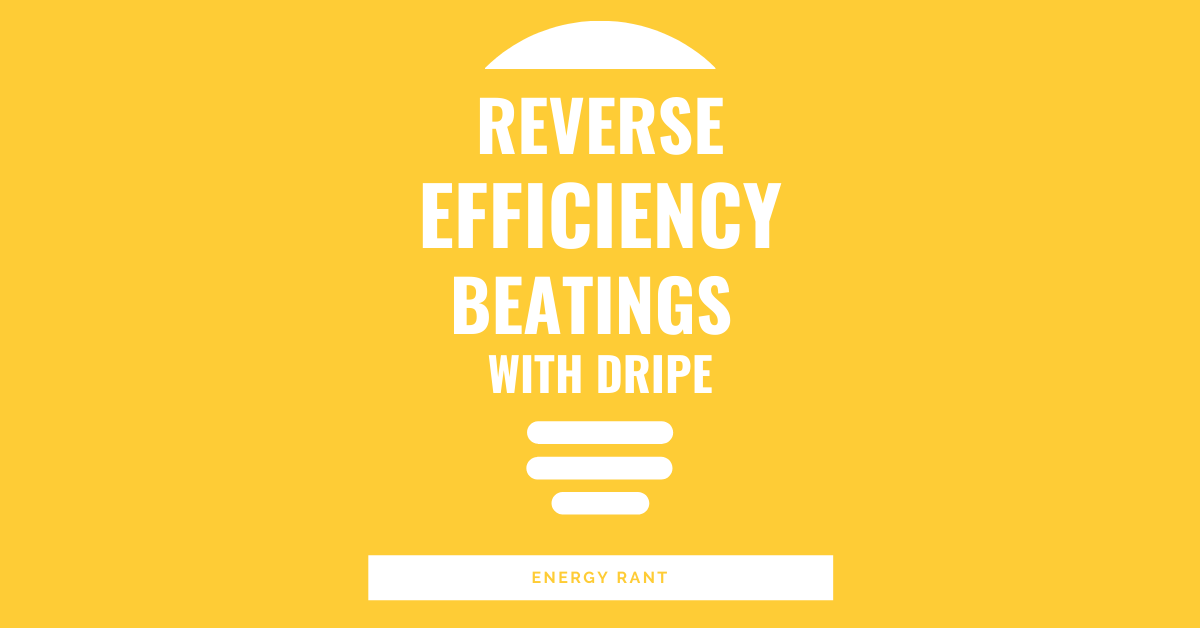 Reverse Efficiency Beatings with DRIPE, Michaels Energy