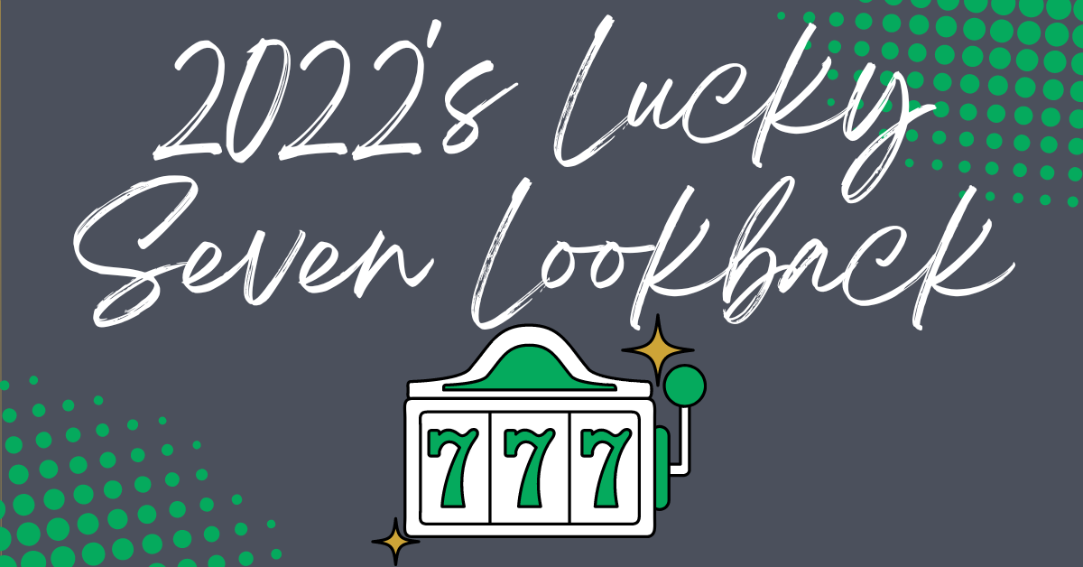 2022&#8217;s Lucky Seven Lookback, Michaels Energy