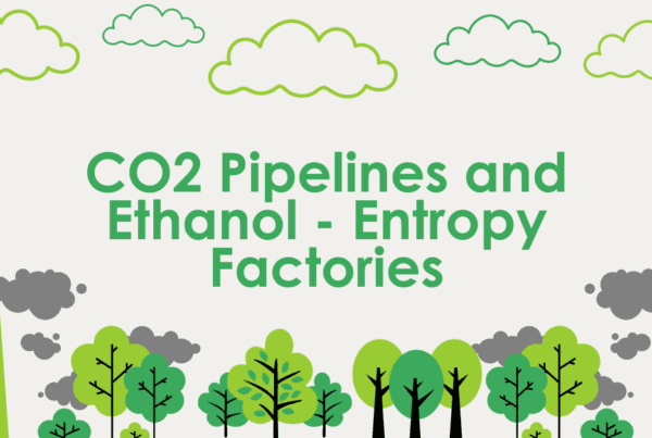 CO2 Pipelines and Ethanol – Entropy Factories, Michaels Energy
