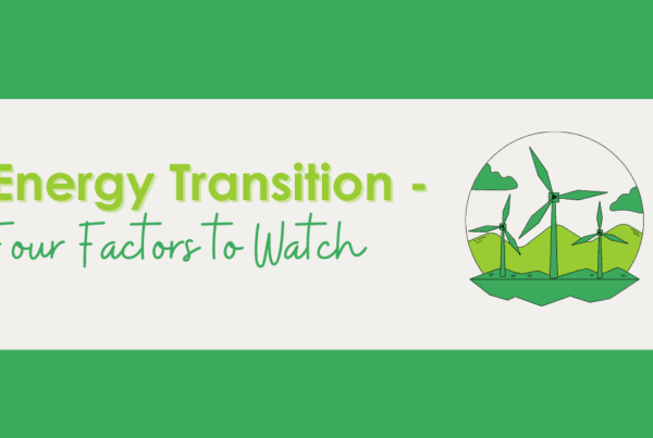 Energy Transition &#8211; Four Factors to Watch, Michaels Energy