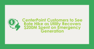 Image shows graphic of a dollar sign and lightning bolt with text "CenterPoint Customers to See Rate Hike as Utility Recovers $200M Spent on Emergency Generation."