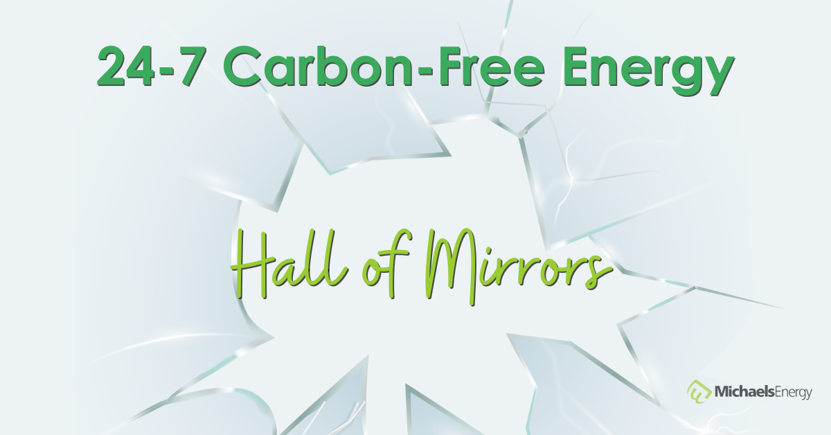 Image of broken mirror with text that reads '24-7 carbon-free energy hall of mirrors'
