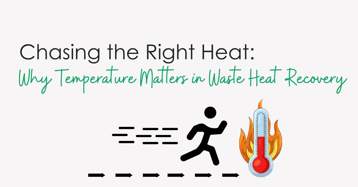 Chasing the Right Heat: Why Temperature Matters in Waste Heat Recovery