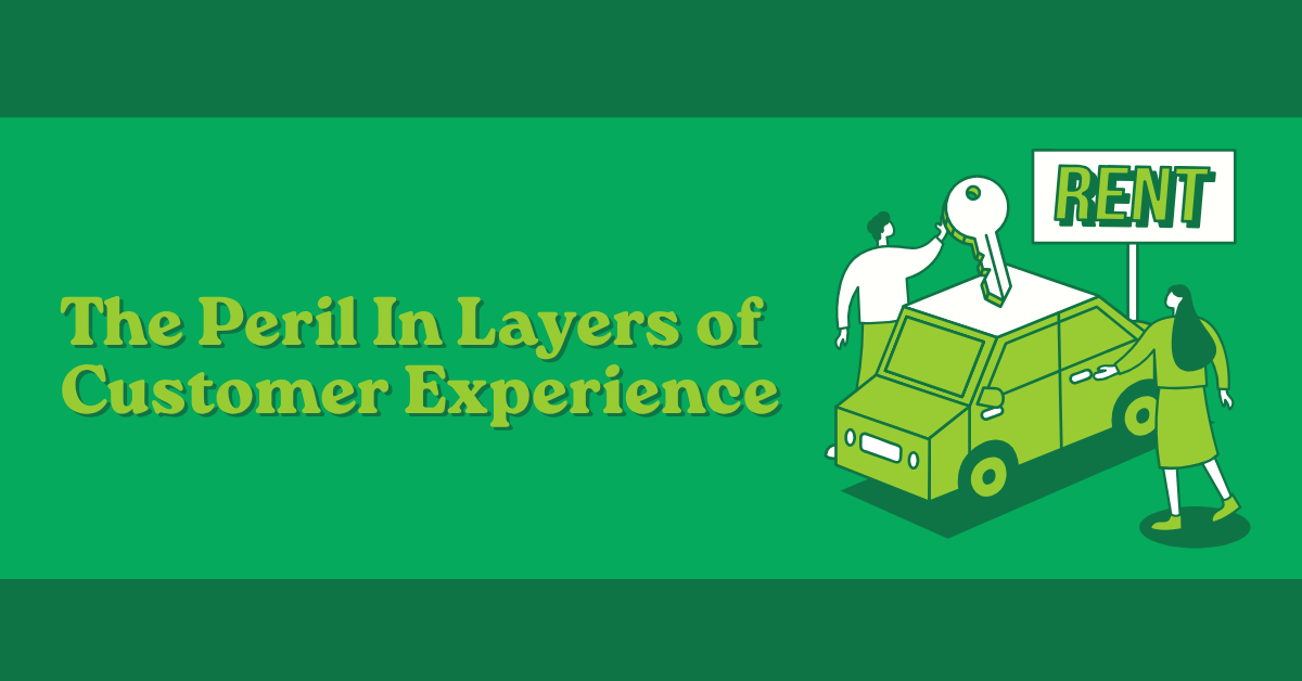 The Peril In Layers of Customer Experience