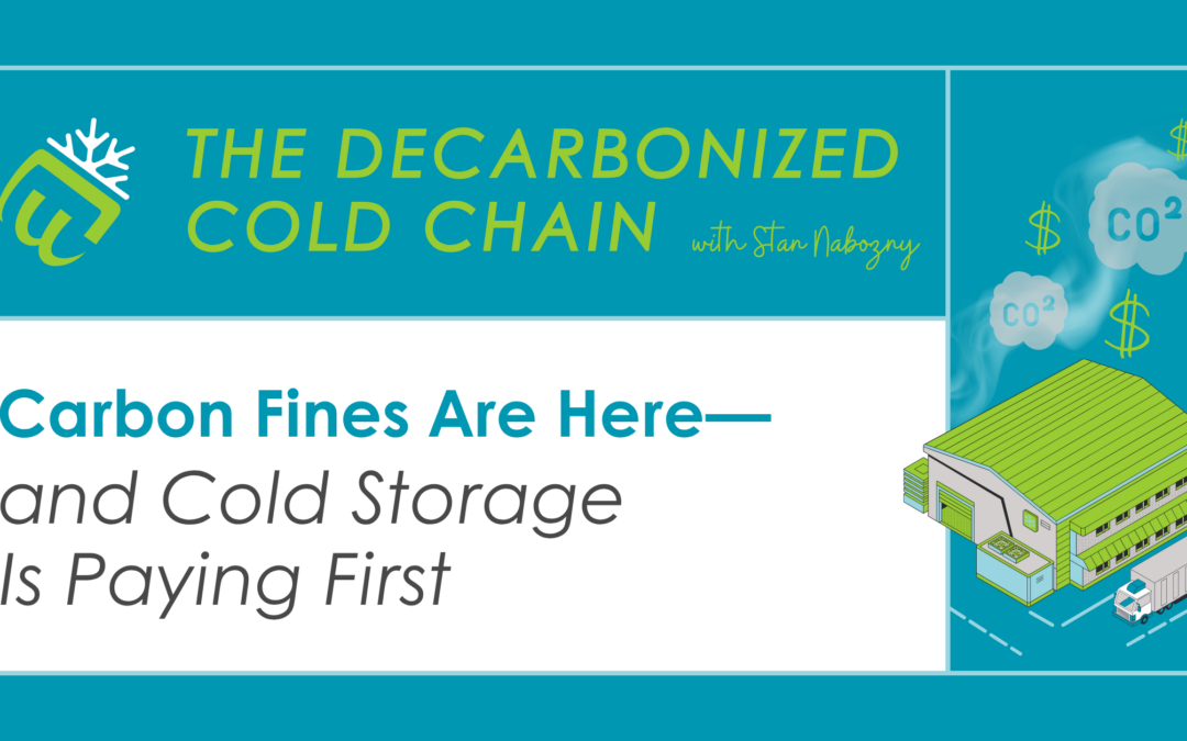 Carbon Fines Are Here—and Cold Storage Is Paying First