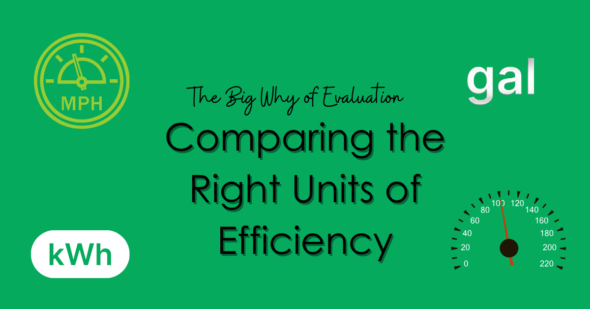 Comparing the Right Units of Efficiency