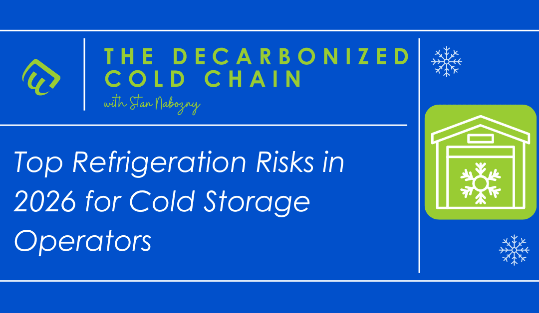 Top Refrigeration Risks in 2026 for Cold Storage Operators