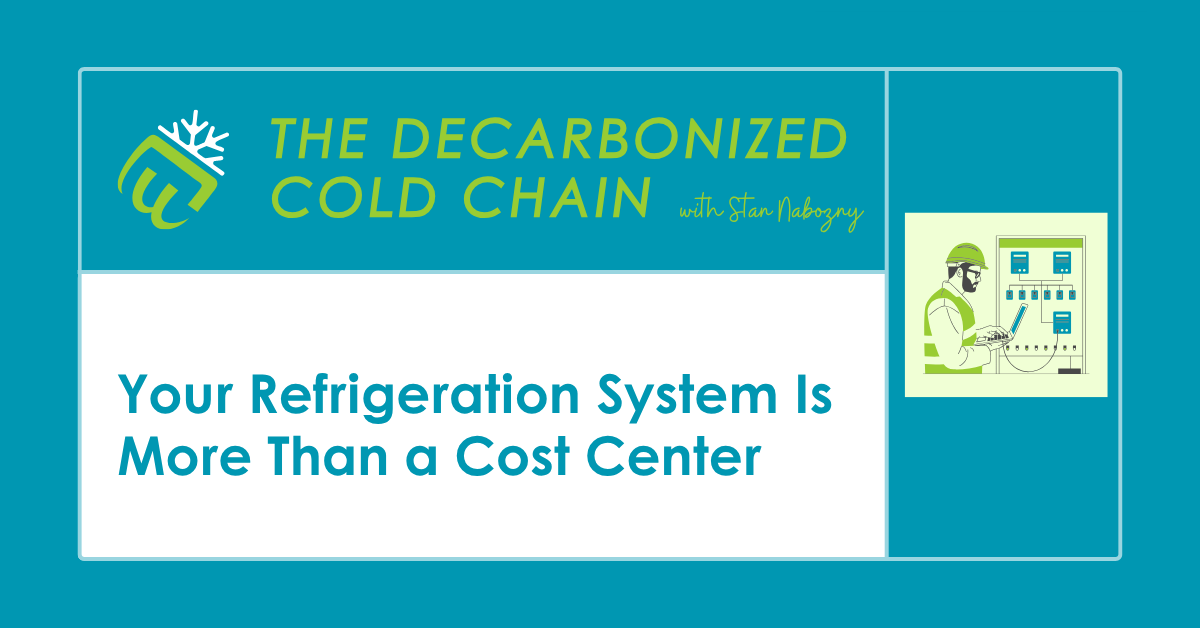 Your Refrigeration System Is More Than a Cost Center