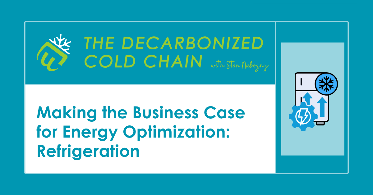Making the Business Case for Energy Optimization: Refrigeration