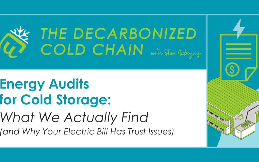 Energy Audits for Cold Storage: What We Actually Find (and Why Your Electric Bill Has Trust Issues)