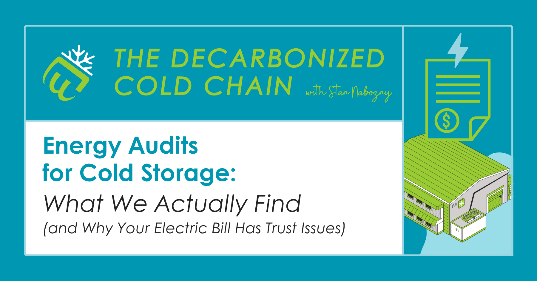 Energy Audits for Cold Storage: What We Actually Find (and Why Your Electric Bill Has Trust Issues)
