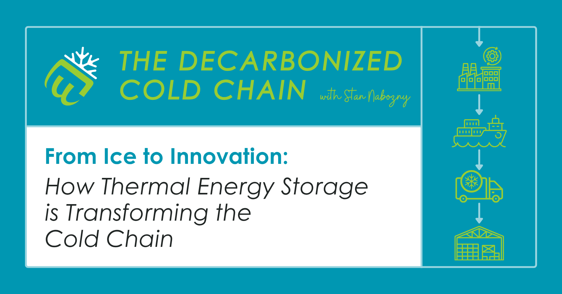 From Ice to Innovation: How Thermal Energy Storage Can Decarbonize the Global Cold Chain